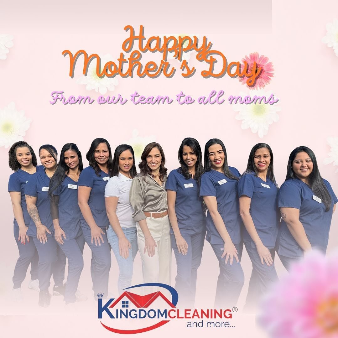 🌸💗Happy Mother&rsquo;s Day to all our clients and to the wonderful team at Kingdom Cleaning and More. Women who dedicate themselves tirelessly to their work and never neglect their children. Mothers who fight for their families. Happy Mother&rsquo;