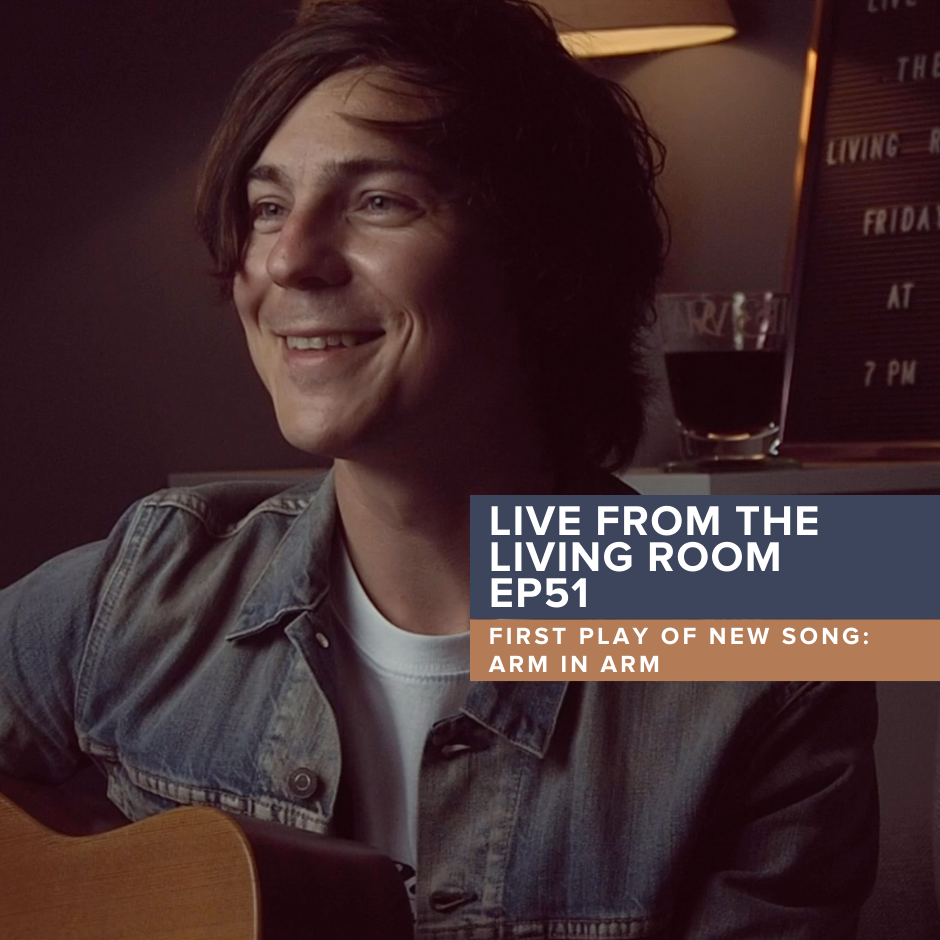 Live from the Living Room EP51: First play of my new song 'Arm In Arm'