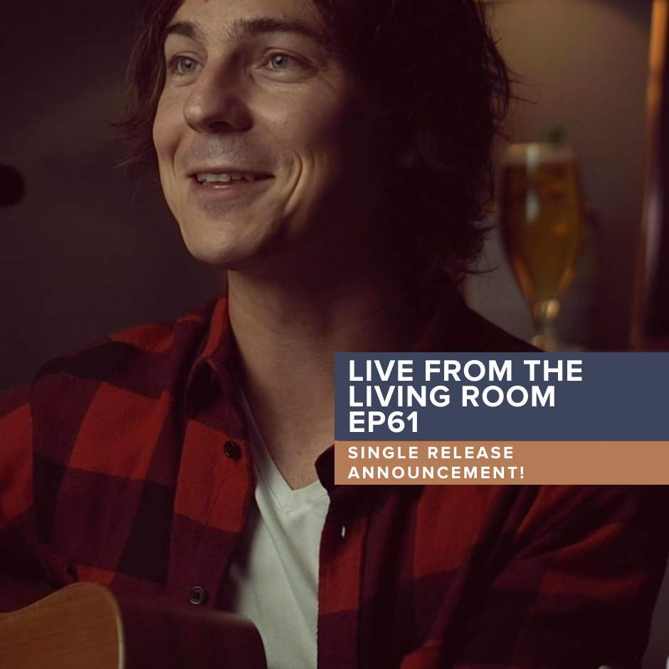 Live from the Living Room EP61: Single Release Announcement!