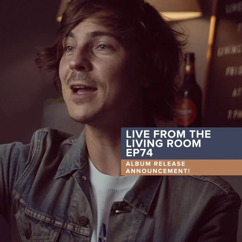 Live from the Living Room EP74: Album Release Announcement!