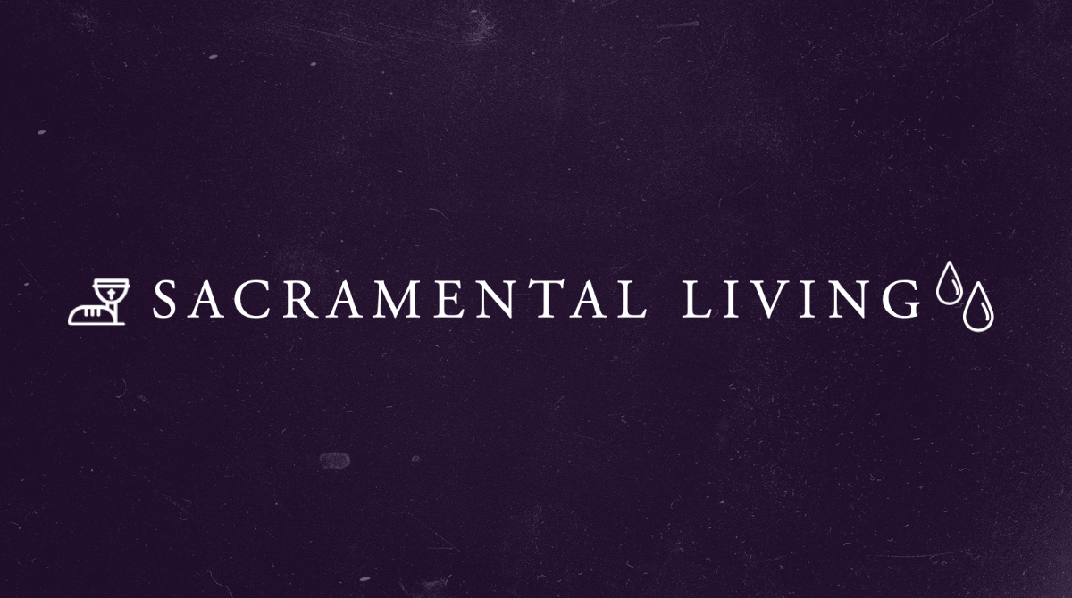 The Sacramental Life