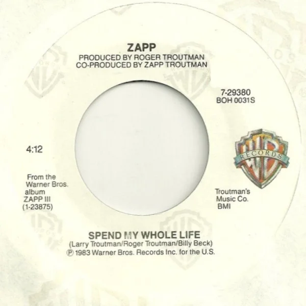 Zapp – Spend My Whole Life / Play Some Blues Genre: Funk / Soul Style: Funk Year: 1983