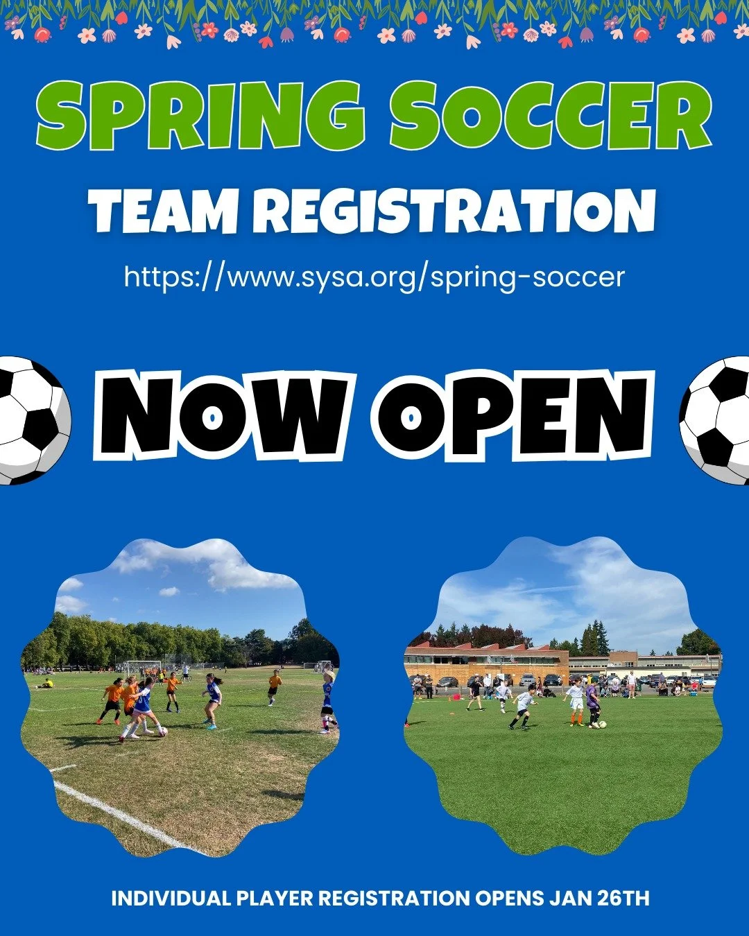2026 Spring Soccer - TEAM REGISTRATION is now open! 

For Spring Soccer, Coaches register can register their Fall 2025 teams. 

If you played Fall 2025 recreational soccer through an SYSA club, please reach out to your Fall 2025 coach! 

*If you did 