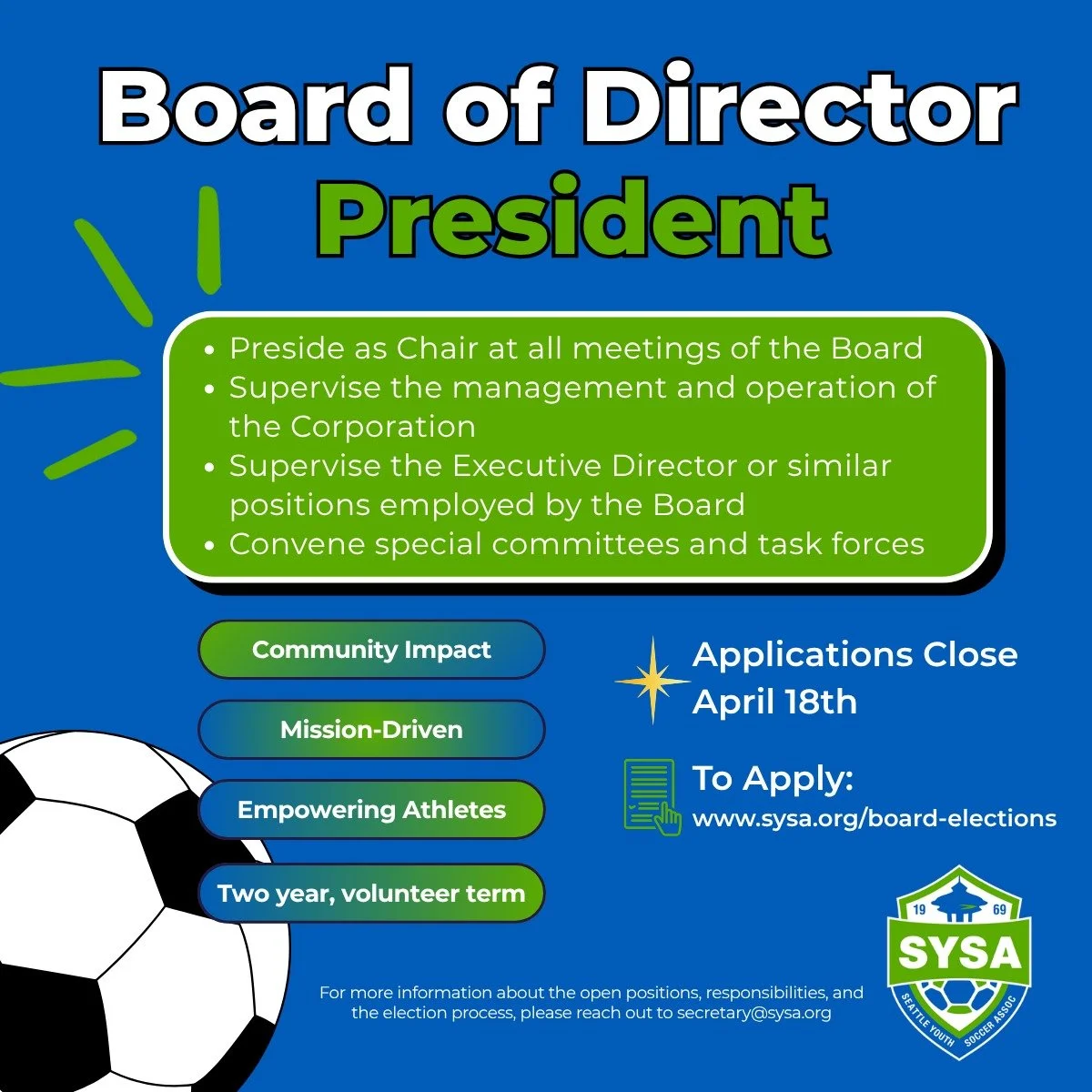 The President's Responsibilities

⚽ Preside as Chair at all meetings of the Board
⚽ Supervise the management and operation of the Corporation
⚽ Supervise the Executive Director or similar positions employed by the Board
⚽ Convene special committees a