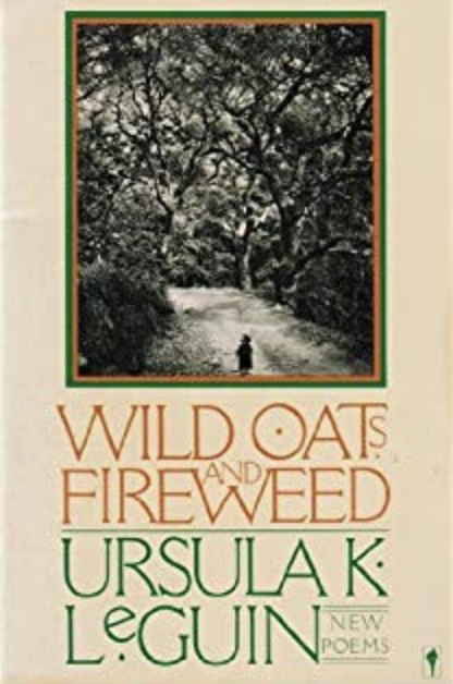 wild oats and fireweed