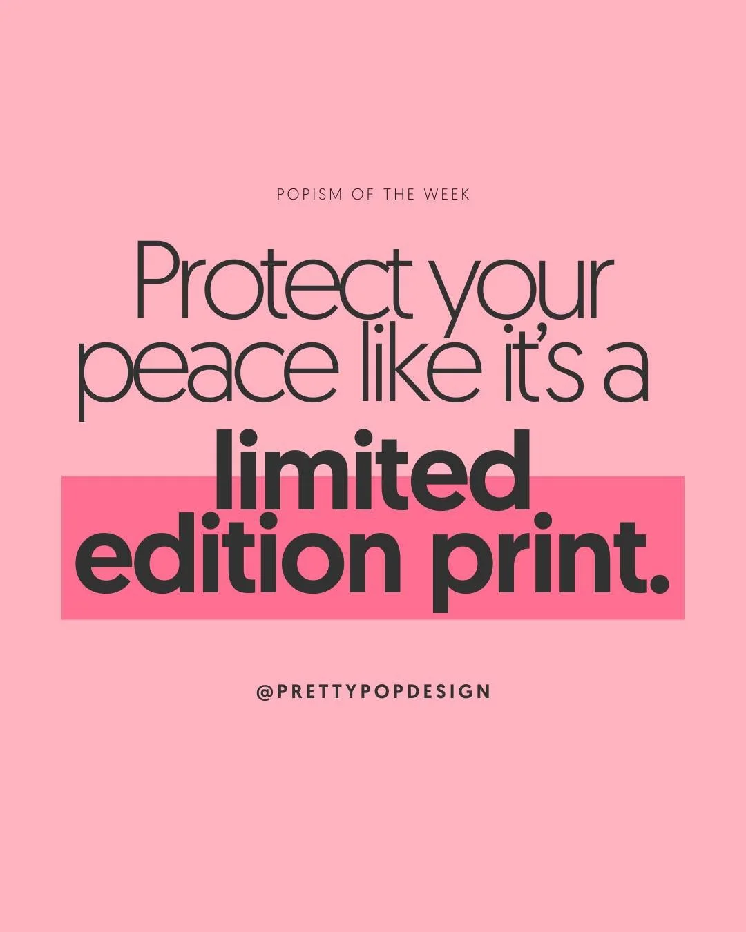 Protect your peace like it&rsquo;s a limited edition print.

Curate who gets access. Frame your boundaries. Hang your calm where chaos can&rsquo;t reach it.

#PrettyPopDesign #Popism #CreativeTruth #MakeMoreArt #ArtistMindset #DoItForYou