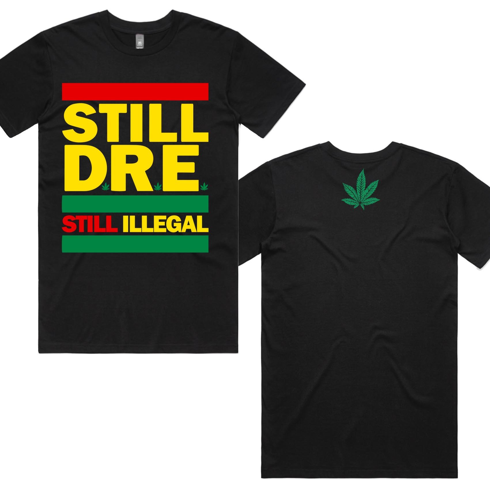 STILL D.R.E STILL ILLEGAL — SATURNIA TATTOOS