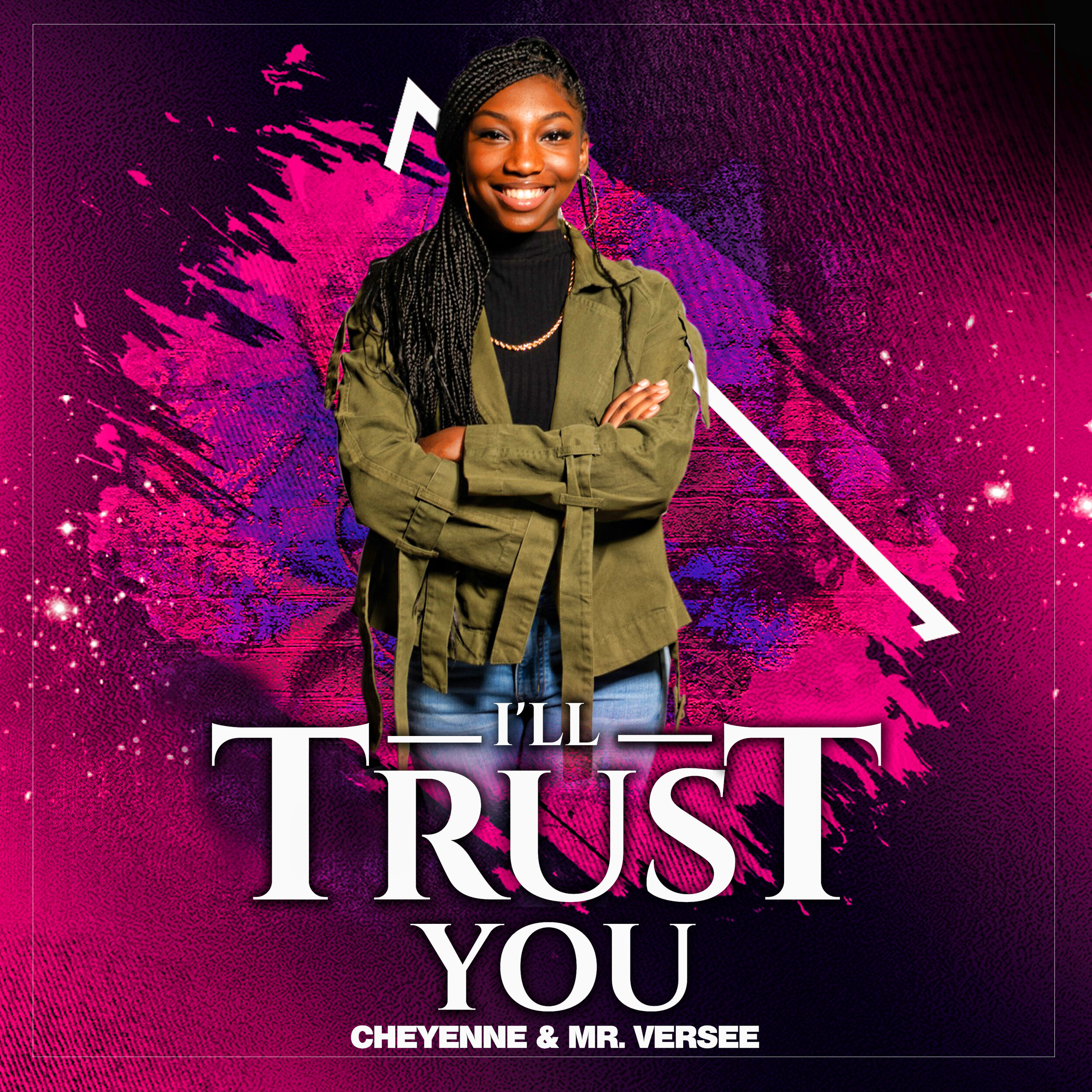 I'll Trust You ft. Cheyenne