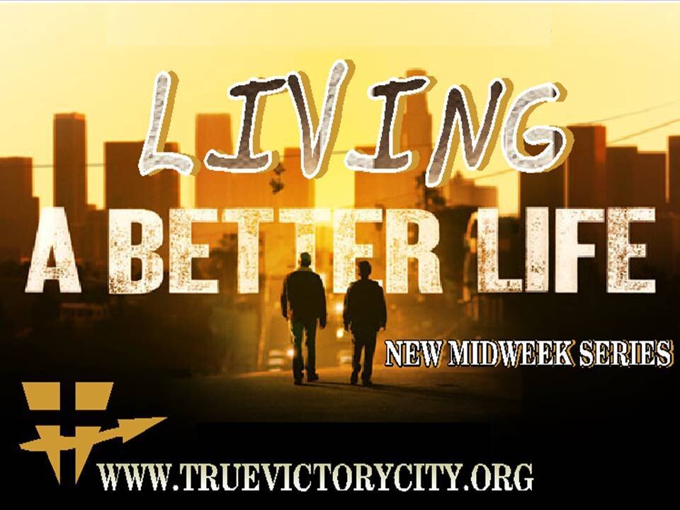 Living a Better Life