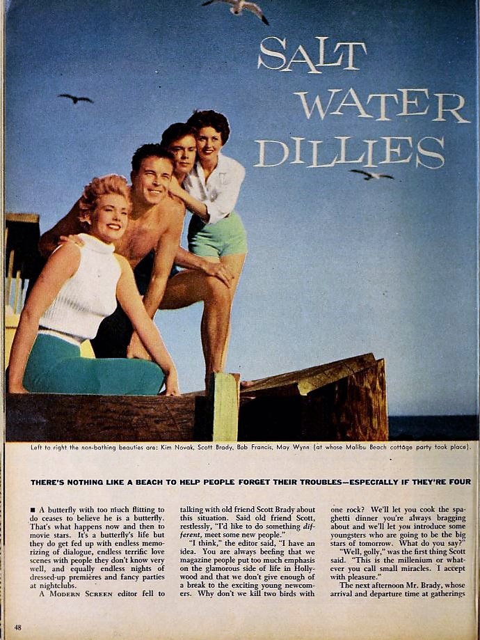  The Aug. 1954 issue of  Modern Screen  featured two Bob Francis stories: The long biographically oriented story (reprinted in full in this section, above) and “Salt Water Dillies” which may have been photographed in Fall 1953. Scott Brady appeared i