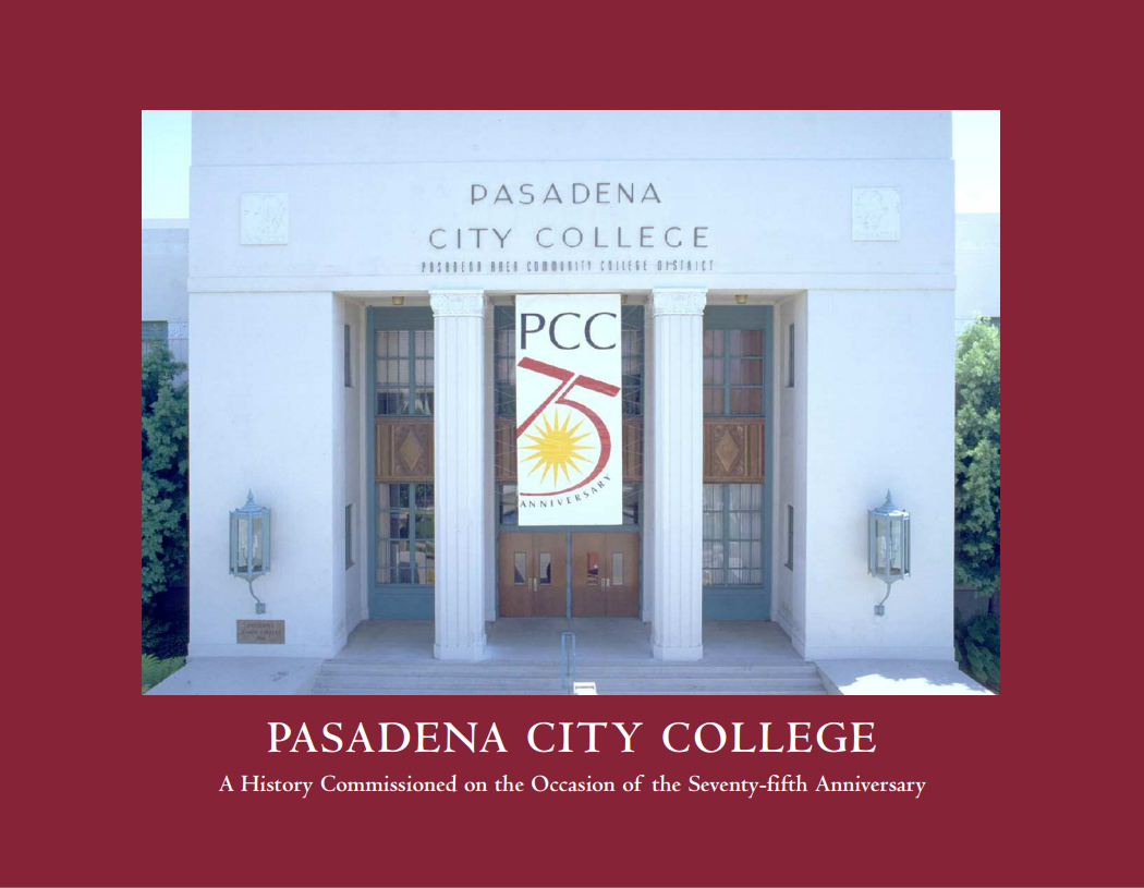  Information about Pasadena, Calif., from  Pasadena City College A History Commissioned on the Occasion of the Seventy-fifth Anniversary , 2002.  This publication provides historical information about the college and the city in which it resides.   