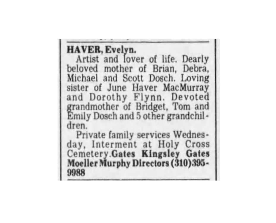  Evelyn Ruth Haver, second wife of Edmond Dosch   Los Angeles Times , June 7, 2000  Brian is her son by Jim McNamara. He was adopted by Edmond Dosch. The other children listed are his children with Audrey Ann Schneider Dosch.   