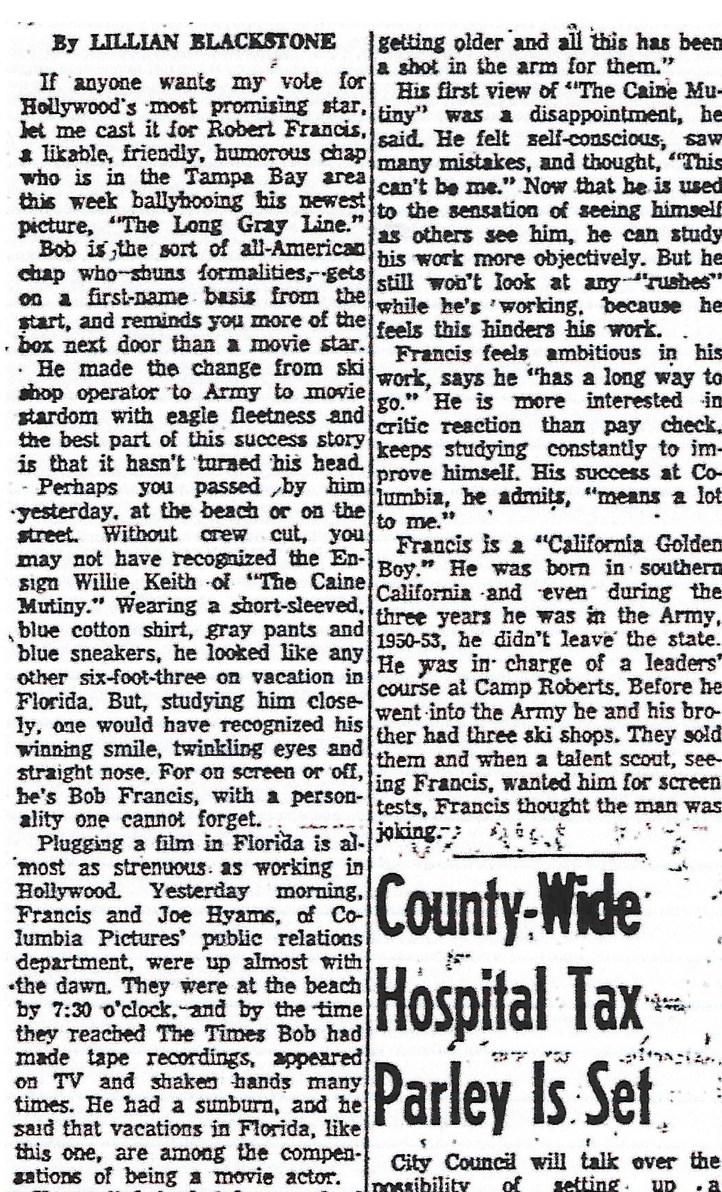     He can’t help but be proud of his record, which gave him stardom with his first (“The Caine Mutiny”) picture and a part in four more films. Of his parents, living in Pasadena, he says, “They’re (continue to second column) 