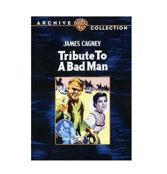   DVD of  Tribute to a Bad Man     Actors:   James Cagney ,  Don Dubbins ,  Irene Papas ,  Stephen McNally ,  Vic Morrow    Directors:   Robert Wise    Format:  Color, NTSC, Widescreen   Language:  English   Region:  All Regions   Aspect Ratio:  1.33