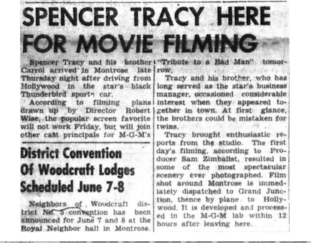   Montrose Daily Press,  Montrose, Colo., Friday, June 3, 1955. Courtesy of Adult Services. Other sources indicate Tracy paid his first visit to Montrose on Friday and Saturday, June 10 and 11, 1955. This story may have been created by Metro publicis