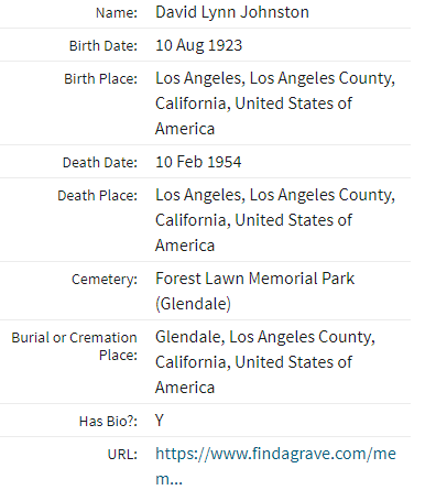  David Lynn Johnston, Aug. 10, 1923-Feb. 10, 1954  Source: Find A Grave website  https://www.findagrave.com/  