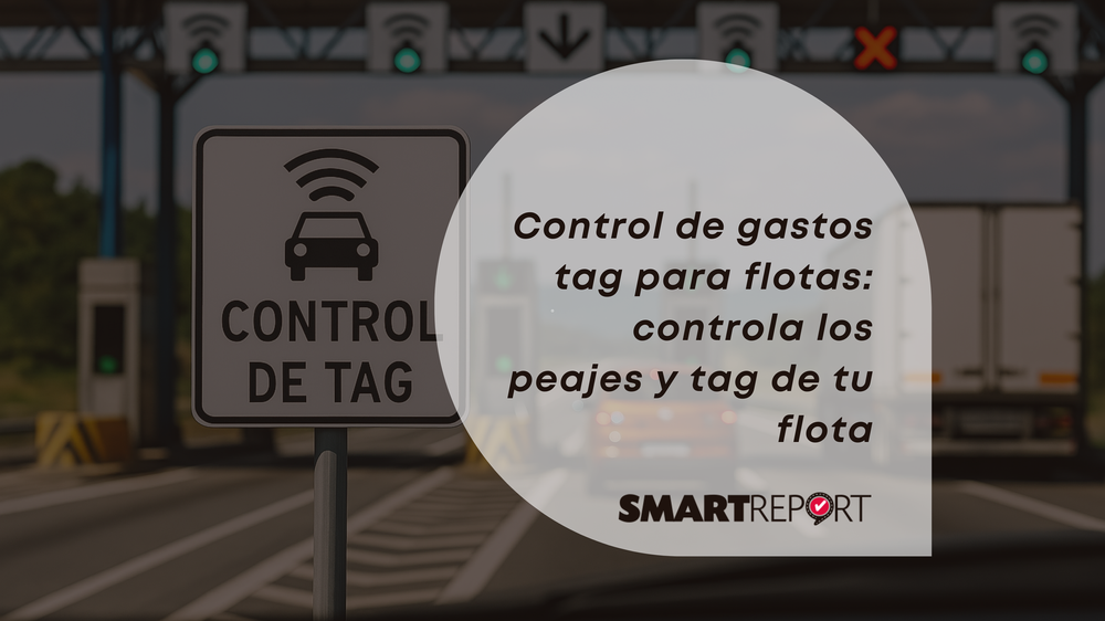 Control de gastos tag para flotas: controla los peajes y tag de tu ...