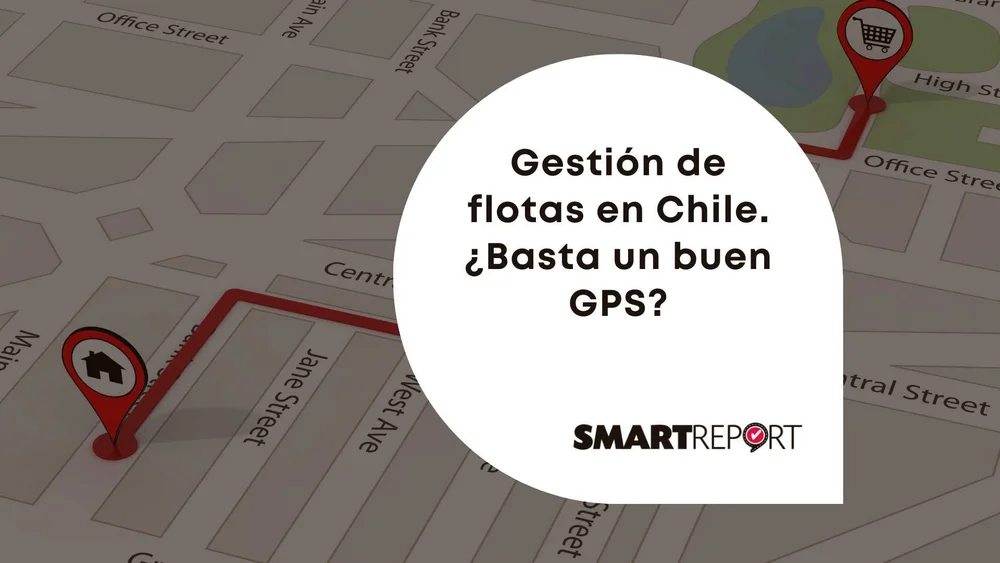 Gestión de flotas en Chile. ¿Basta un buen GPS? — Control y monitoreo ...