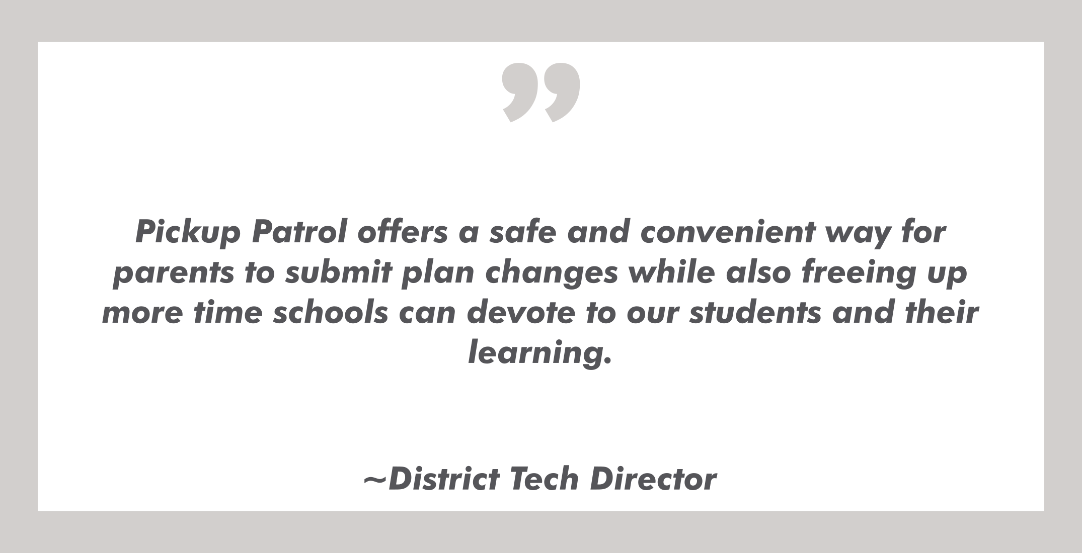 PickUp Patrol school dismissal management system testimonial from district technology director