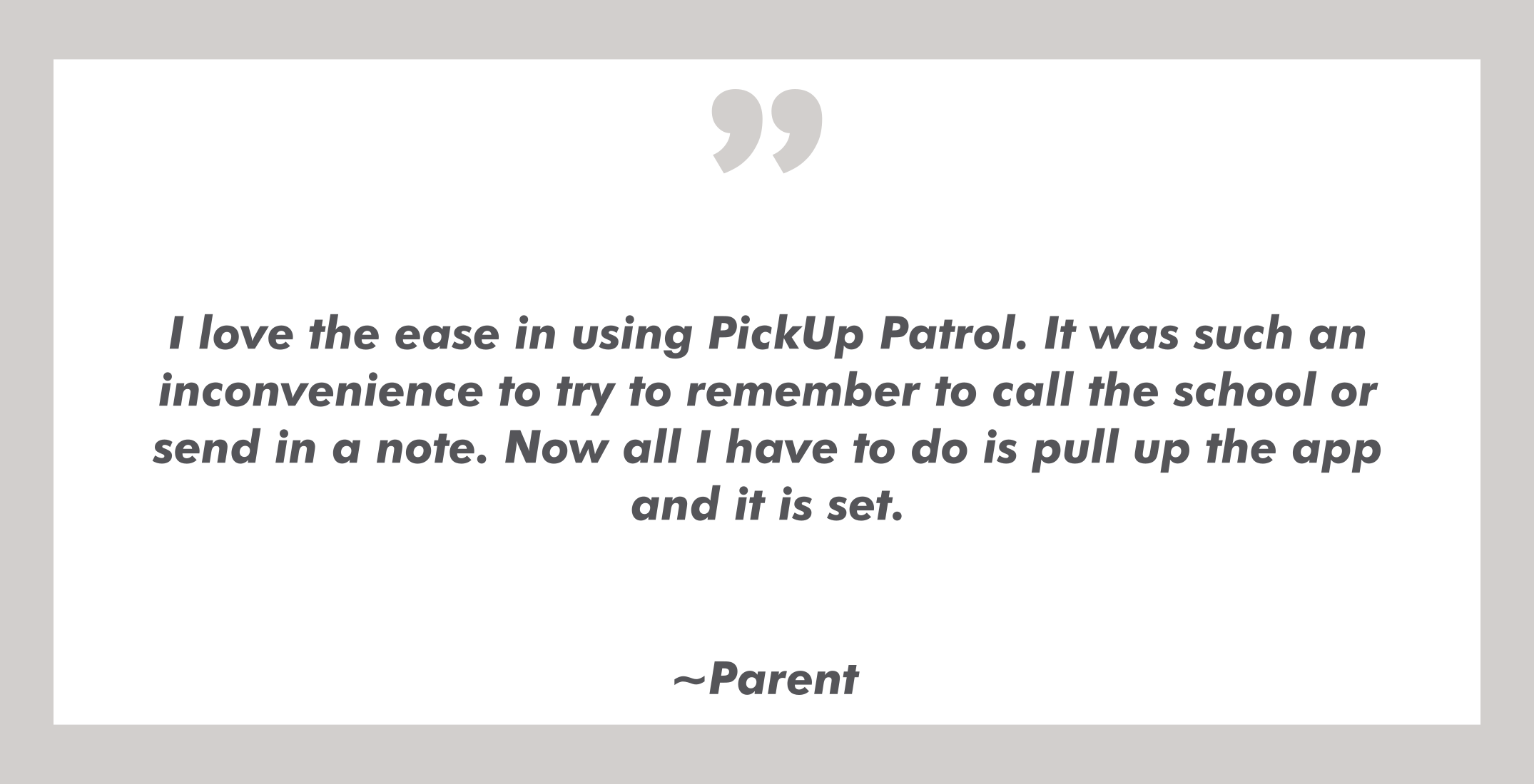PickUp Patrol school dismissal solution testimonial from parent