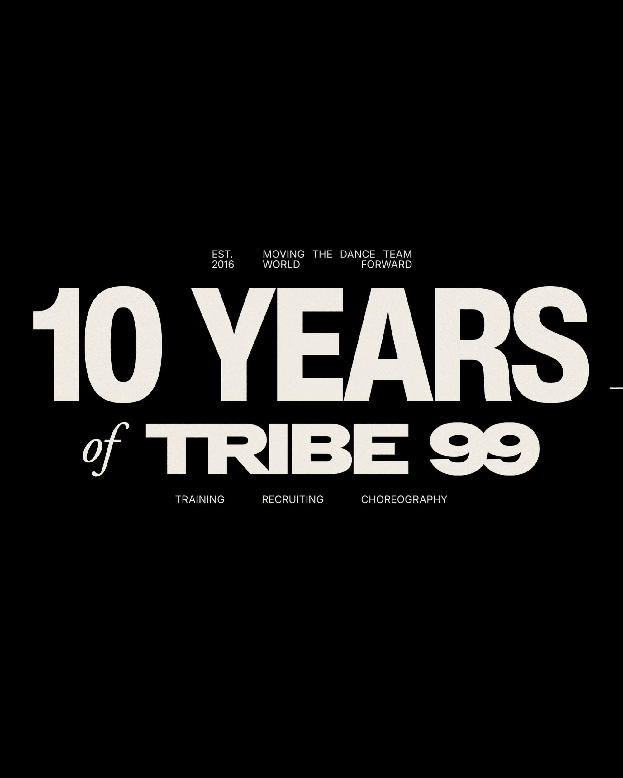 TRIBE 99 has been moving the dance team world forward for 10 years by creating opportunities that didn&rsquo;t exist before. 

Swipe through the milestones that brought us here.