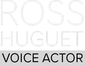 Ross Huguet - Voice Actor
