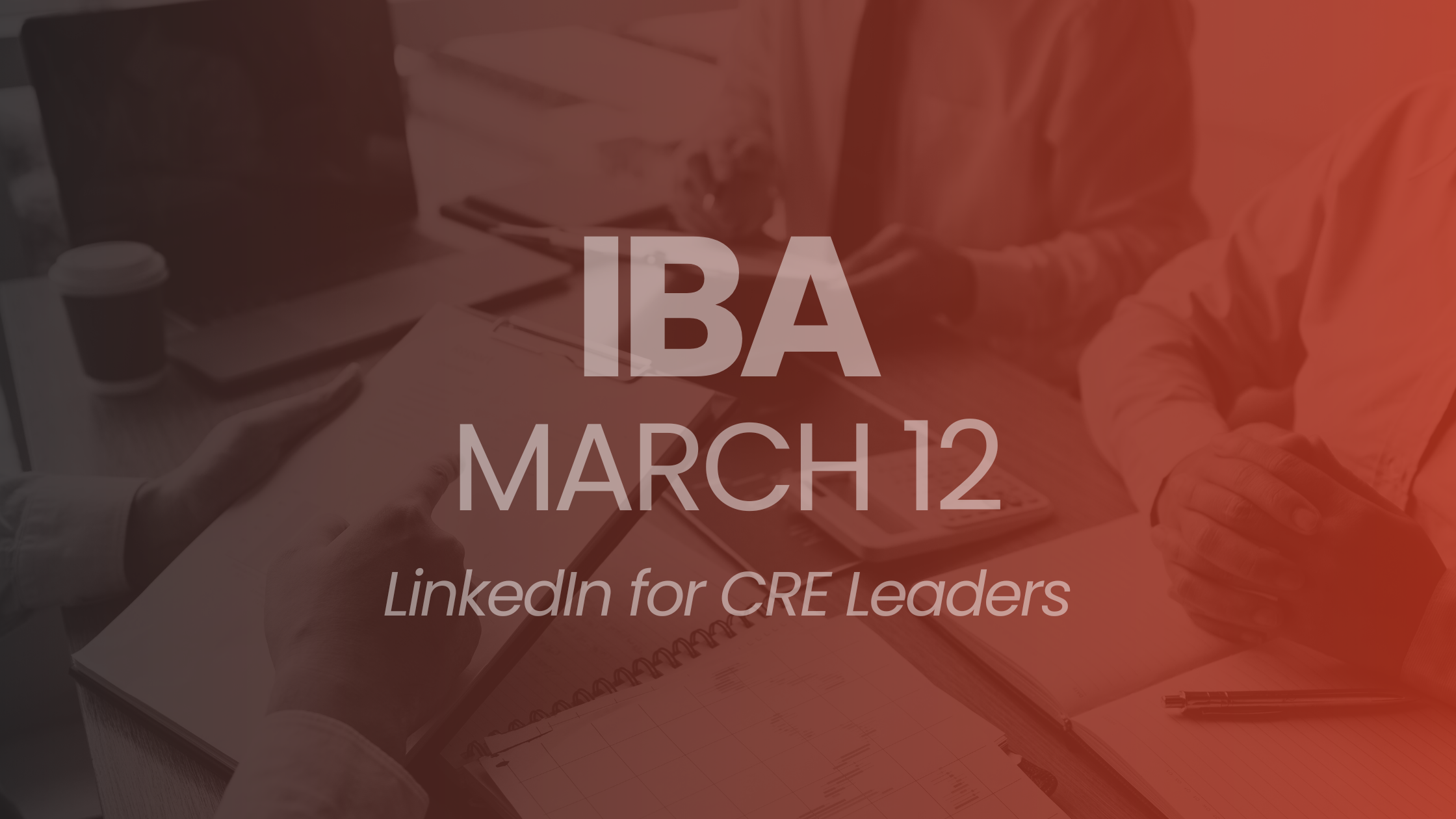 Independent Broker Alliance: LinkedIn for CRE Leaders