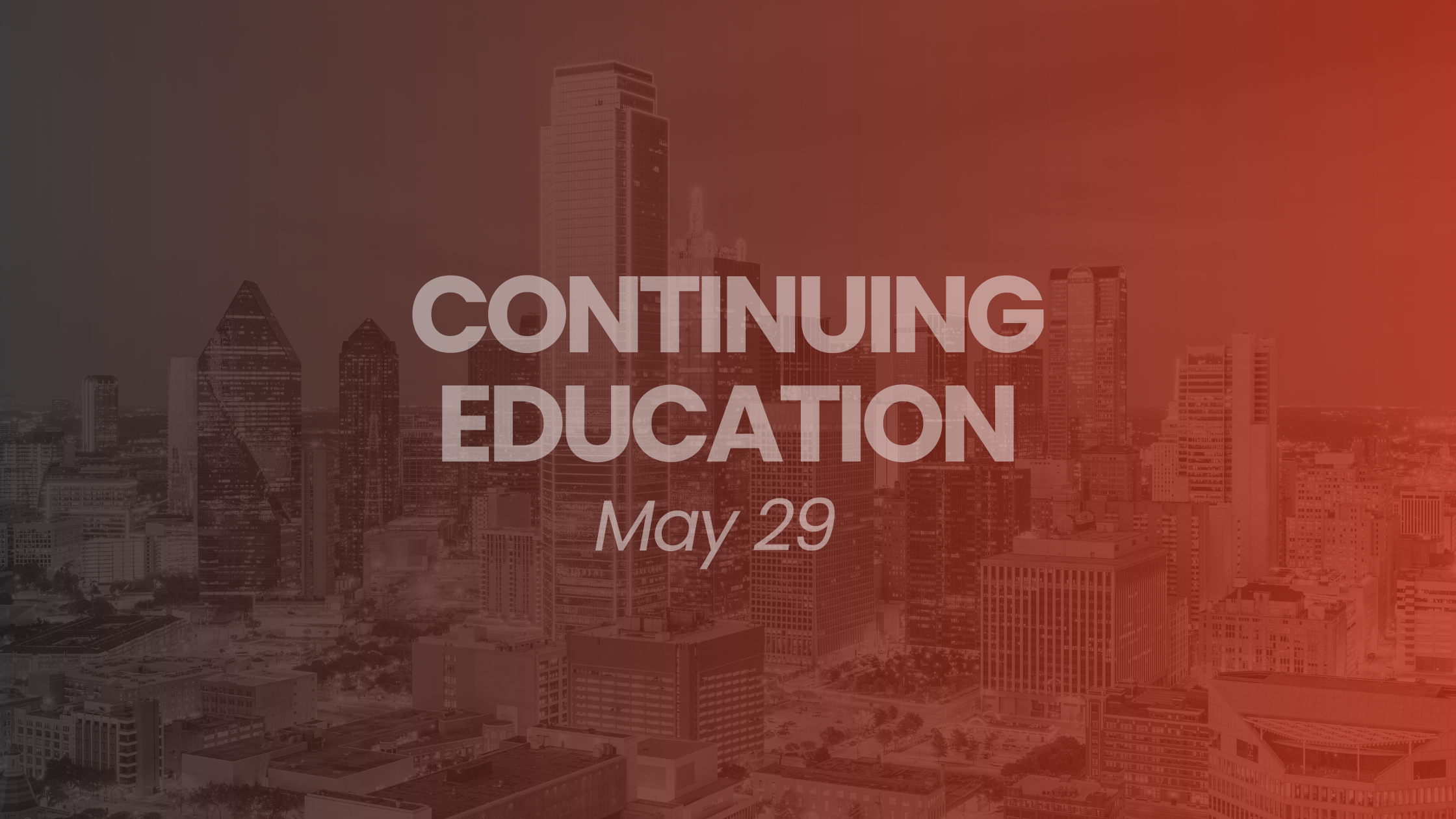 Continuing Education:  May 29 (Non-Member Registration)