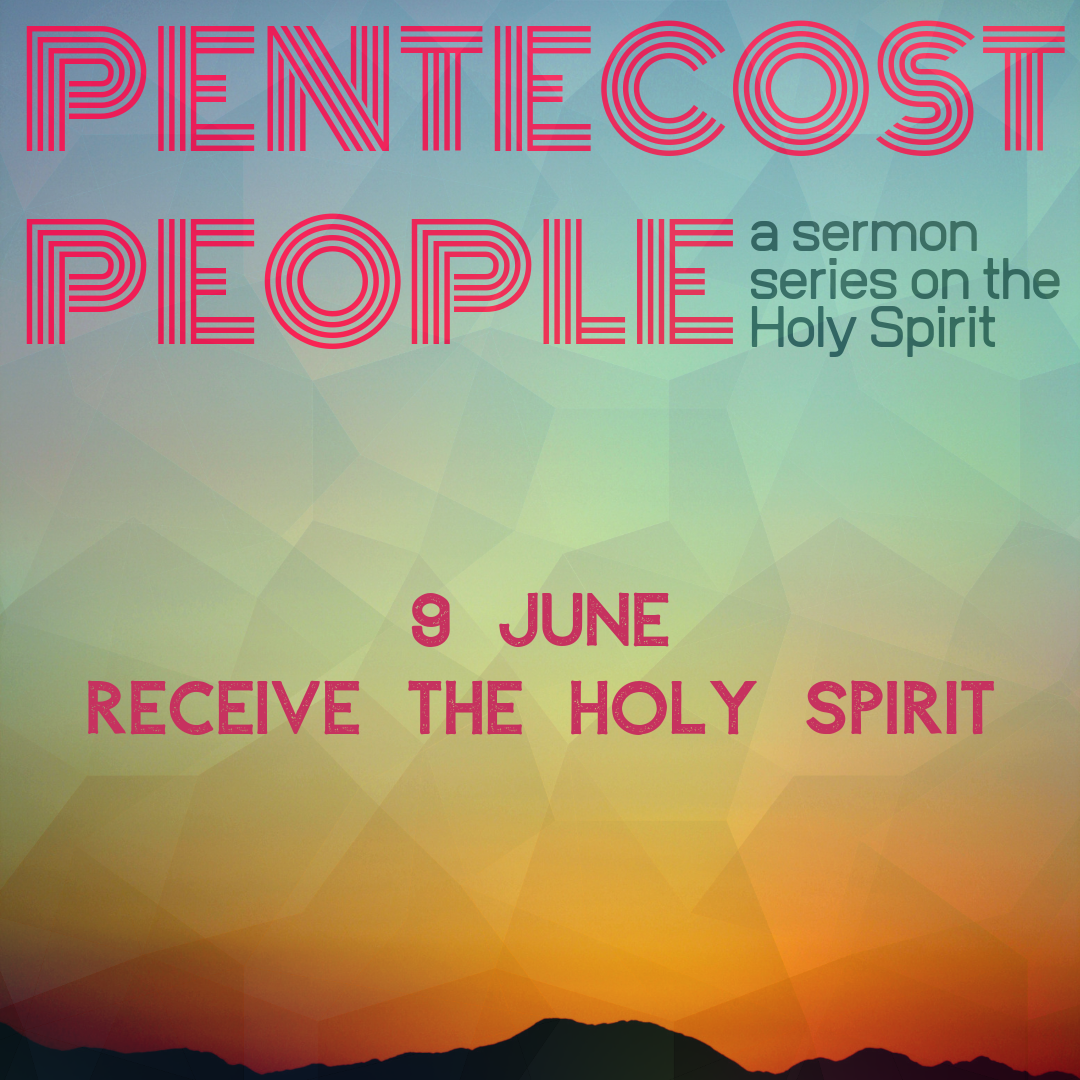 Pentecost People - Receive the Holy Spirit
