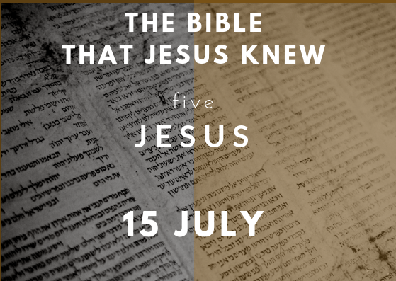The Bible that Jesus knew: Jesus