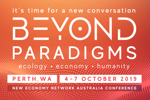 Beyond Paradigms - the 4th New Economy Network Australia Conference 2019