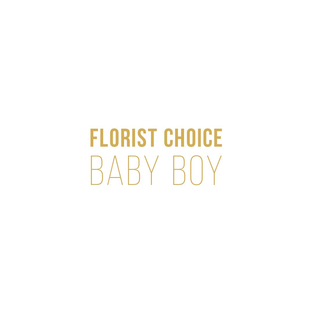 Florist Choice (Baby Boy)