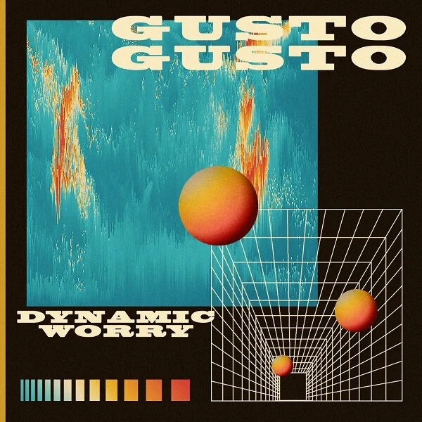 Gusto Gusto - Dynamic Worry (review)