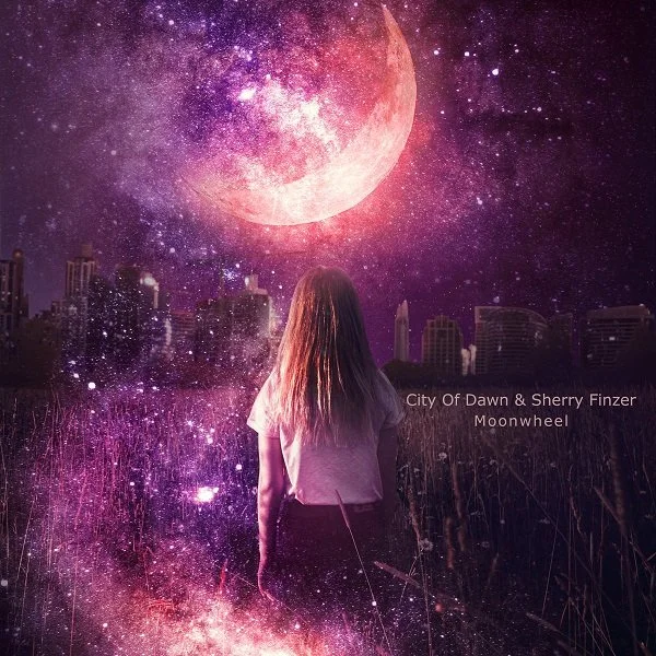 City of Dawn &amp; Sherry Finzer - Moonwheel