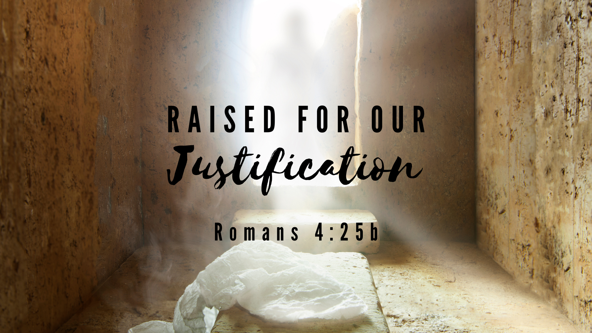 Raised for our Justification