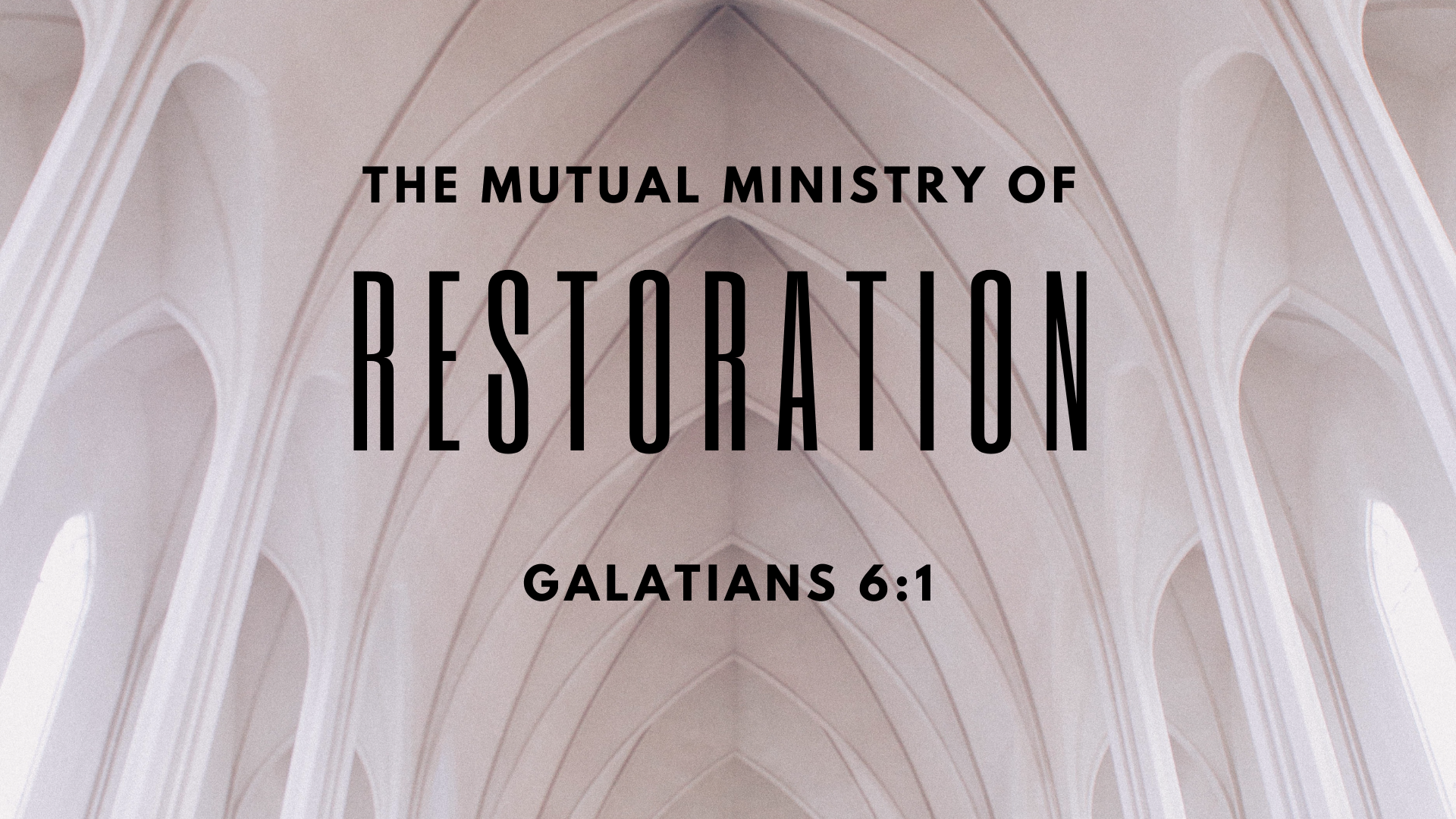The Mutual Ministry of Restoration