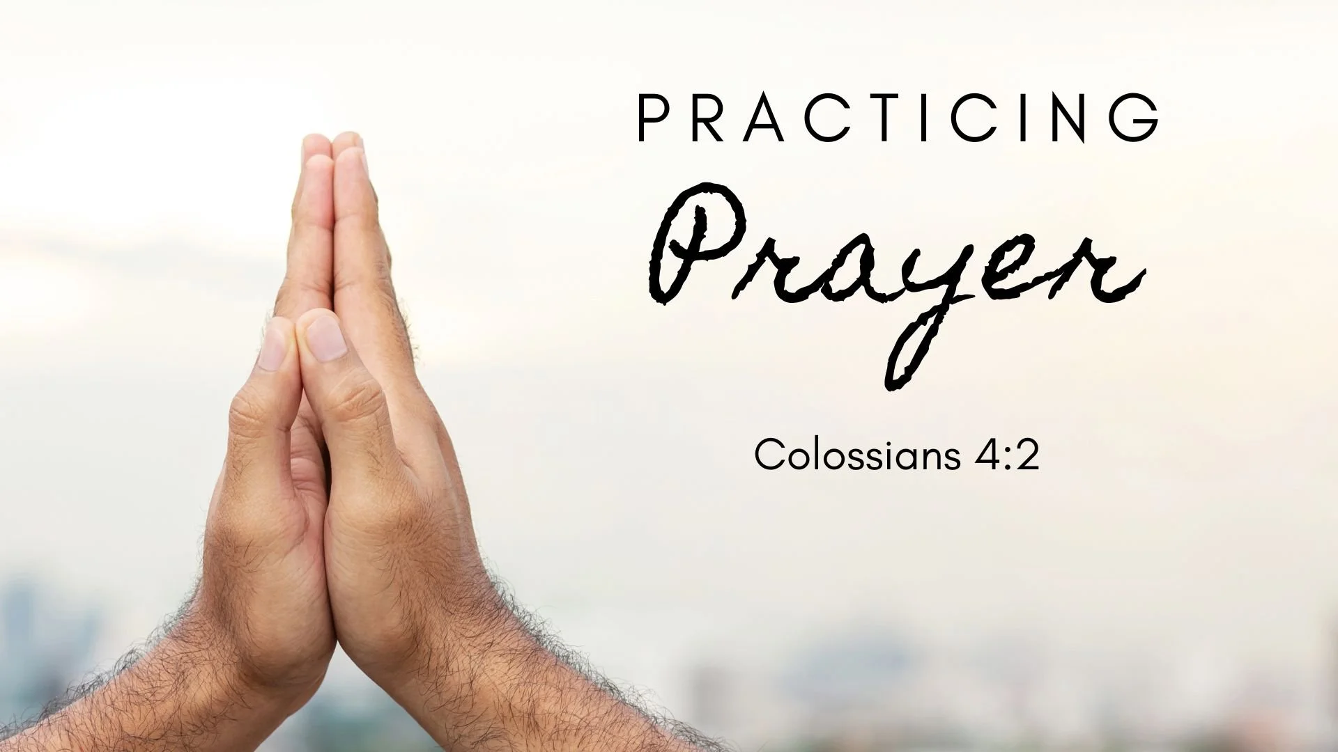 Practicing Prayer