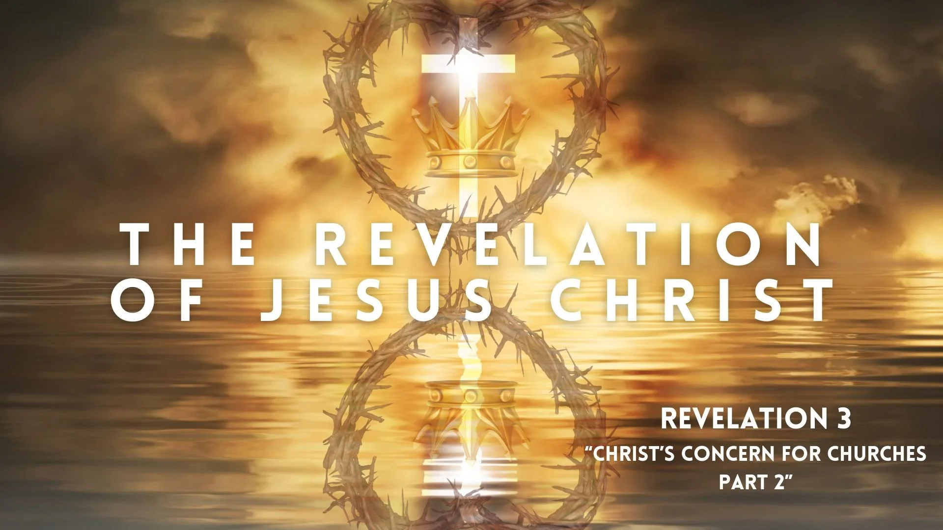 Christ's Concern for Churches pt. 2