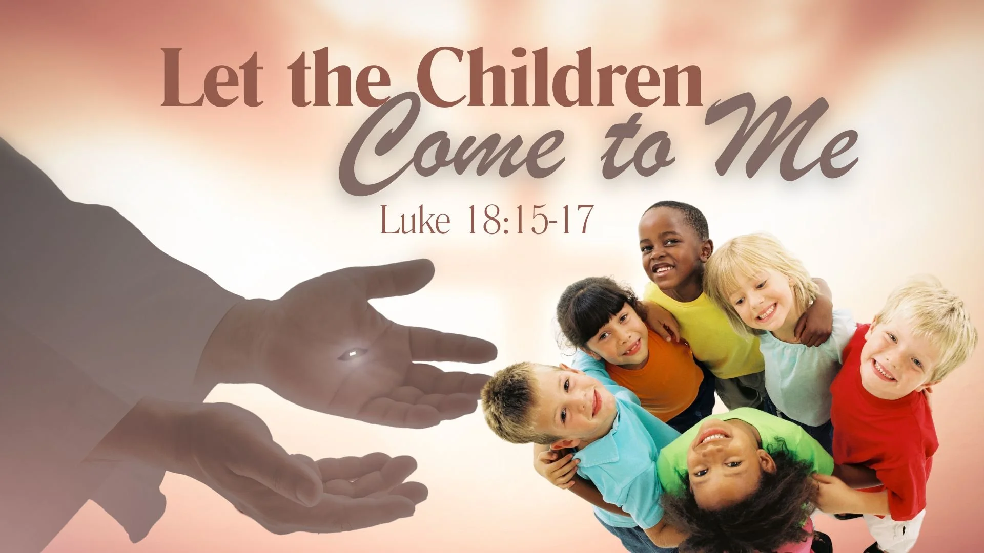 Let the Children Come to Me