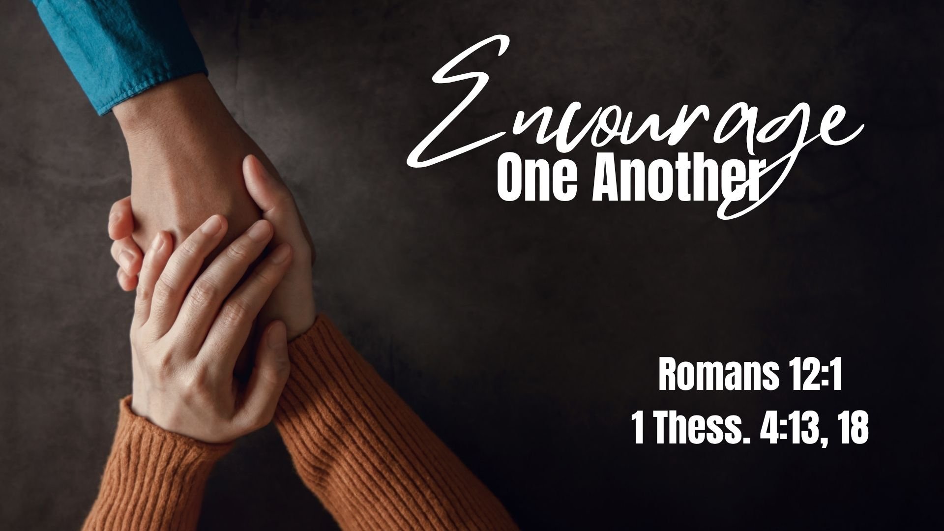 Encourage One Another