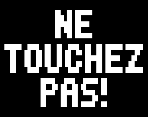 Ne Touchez Pas