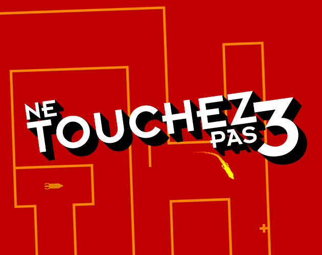 Ne Touchez Pas 3