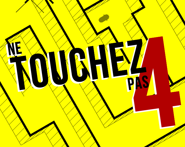 Ne Touchez Pas 4