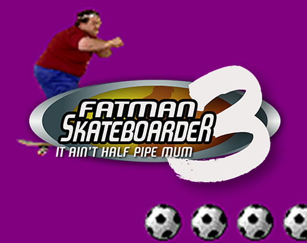 Fatman Skateboarder 3