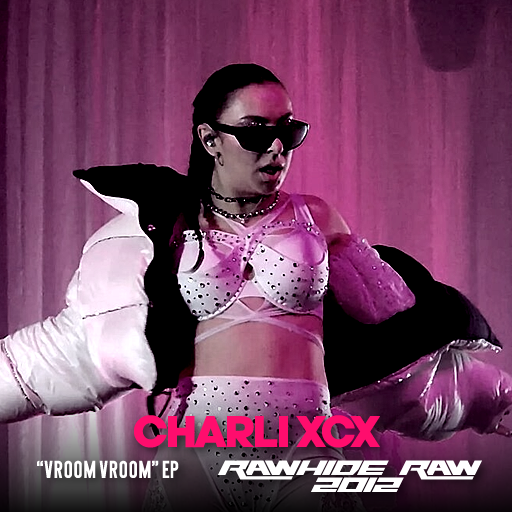 charlie xcx vroom vroom ep font rawhide raw 2012