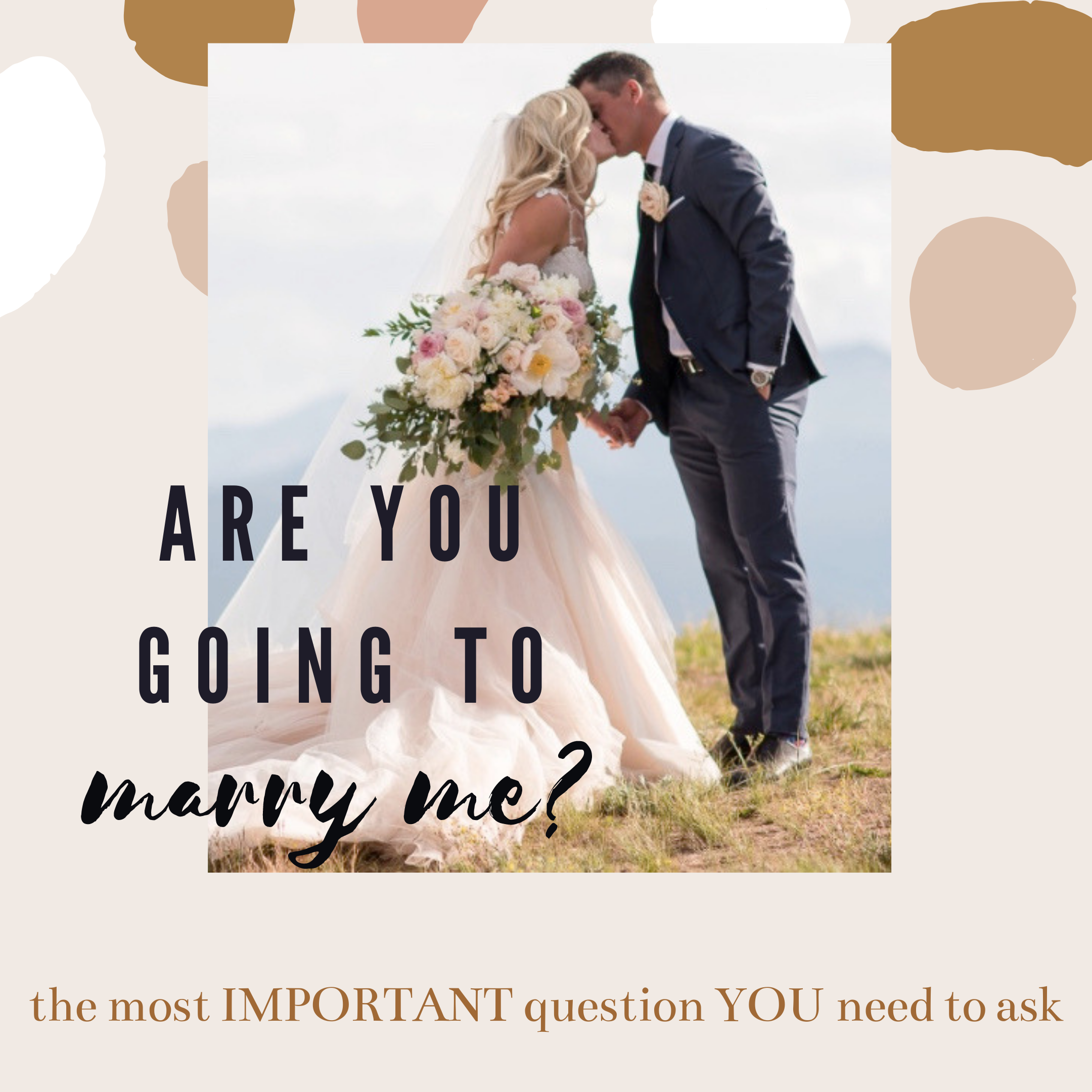 Are you Going to Marry Me?  