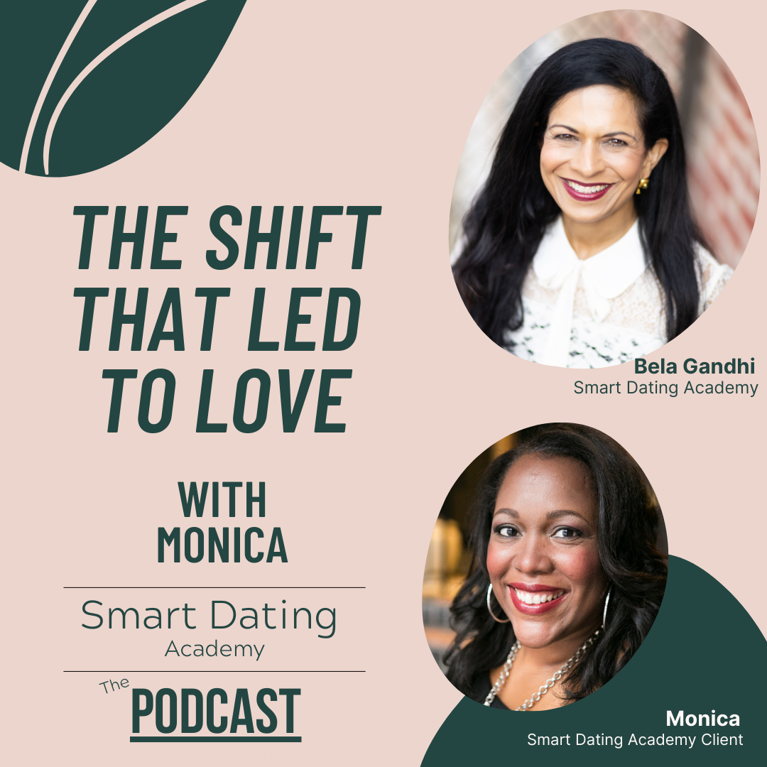 Episode 177: How Monica Broke Her Dating Patterns &amp; Found Real Love (Using the Smart Dating Method)