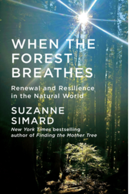 When the Forest Breathes by Suzanne Simard.png