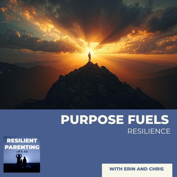 Purpose Fuels Resilience With Erin And Chris
