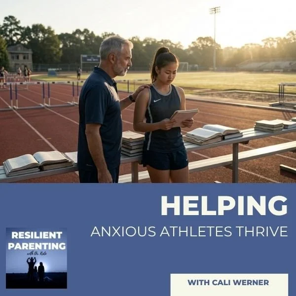 Helping Anxious Athletes Thrive with Cali Werner